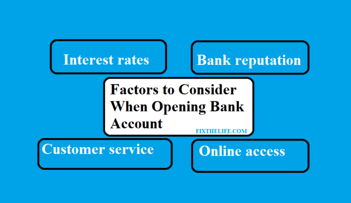 FACTORS TO CONSIDER WHEN OPENING BANK ACCOUNT