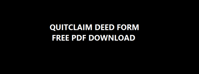 QUITCLAIM DEED FORM PDF FREE DOWNLOAD