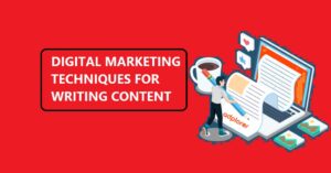 DIGITAL MARKETING TECHNIQUES FOR CONTENT WRITING