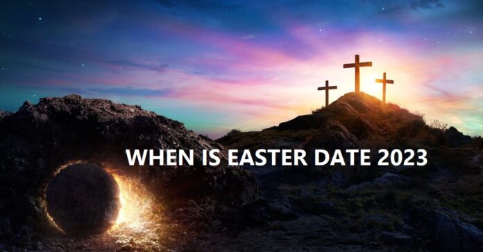 when is Easter 2023 - Easter 2023 date
