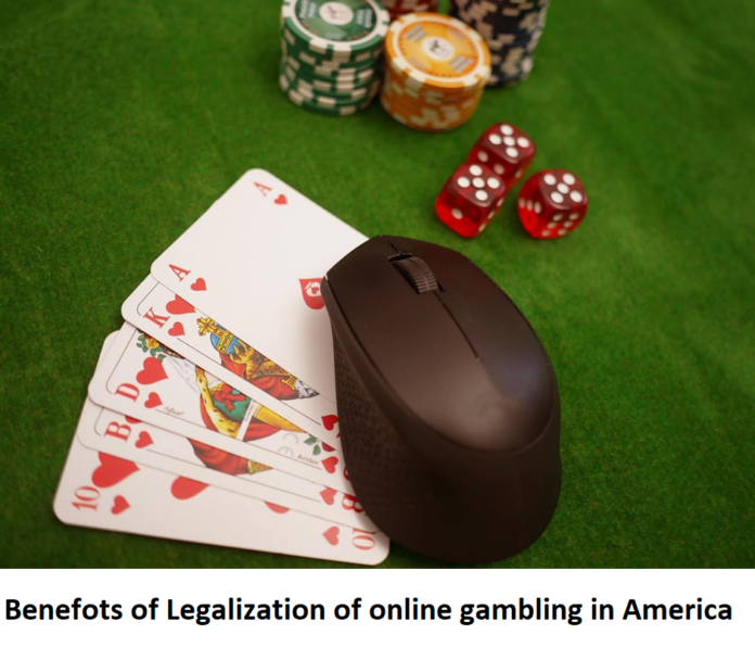 Benefits of Legalization of online gambling in America