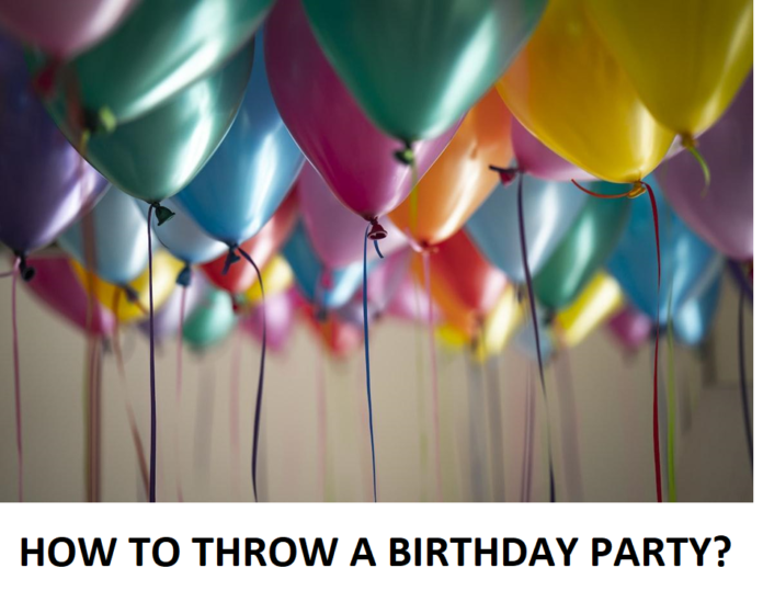 Throwing a birthday party