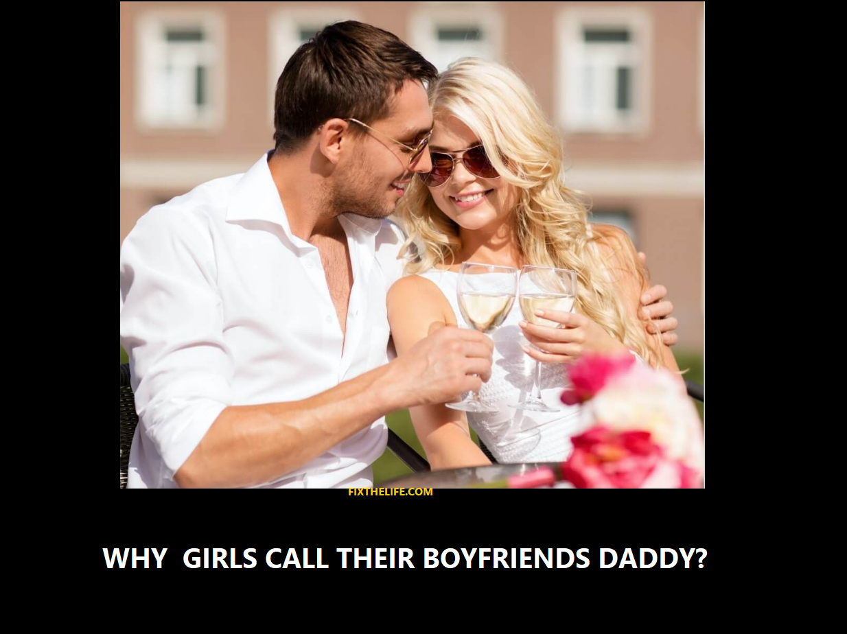 What Does It Mean When She Calls You Daddy? fixthelife