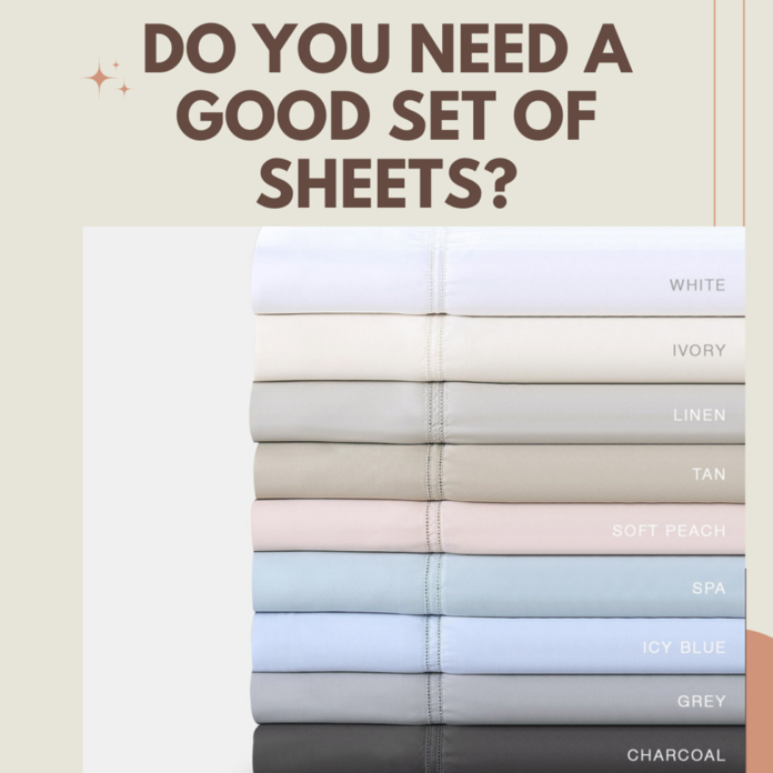 Do You Need A Good Set Of Sheets?