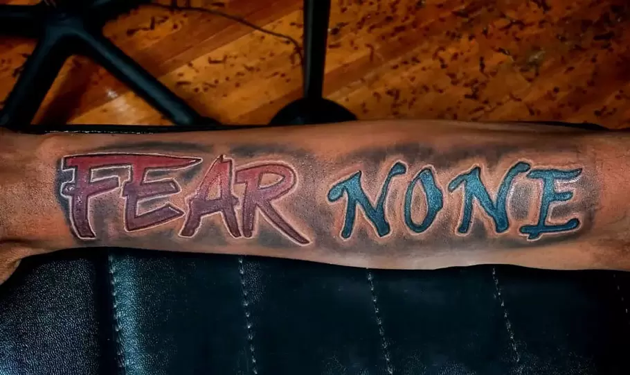 Fear None Tattoo