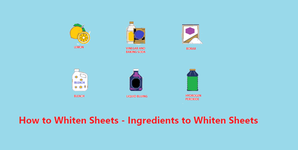 How to Whiten Sheets - Ingredients to Whiten sheets