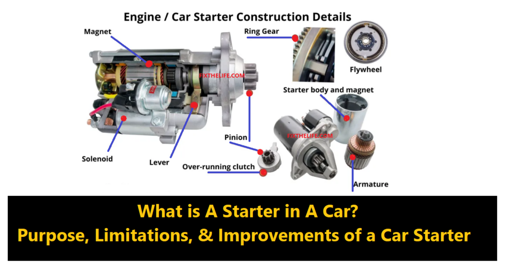 What is A Starter in A Car? Purpose, Limitations, & Improvements of a Car Starter fixthelife