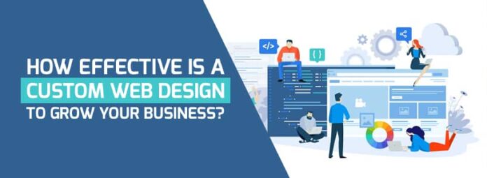 importance of custom web design to grow business
