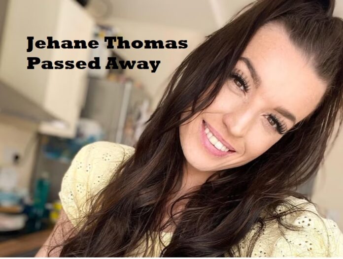 Jehane Thomas Passed Away