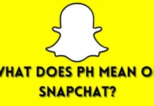 What Does PH Mean On Snapchat? What Does PH Mean On Snapchat
