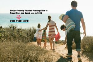 Budget-Friendly Vacation Planning: How to Travel More and Spend Less in 2026