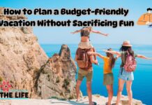 How to Plan a Budget-Friendly Vacation Without Sacrificing Fun How to Plan a Budget-Friendly Vacation Without Sacrificing Fun