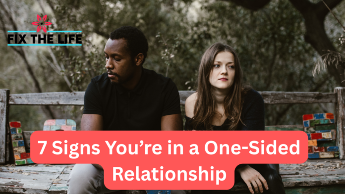 7 Signs You’re in a One-Sided Relationship