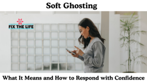 Soft Ghosting: What It Means and How to Respond with Confidence