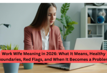 Work Wife Meaning in 2026: What It Means, Healthy Boundaries, Red Flags, and When It Becomes a Problem Work Wife Meaning in 2026: What It Means, Healthy Boundaries, Red Flags, and When It Becomes a Problem
